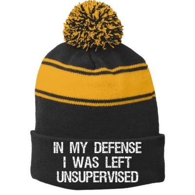 In My Defense I Was Left Unsupervised Funny Trouble Maker Stripe Pom Pom Beanie