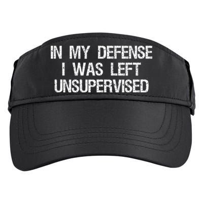 In My Defense I Was Left Unsupervised Funny Trouble Maker Adult Drive Performance Visor