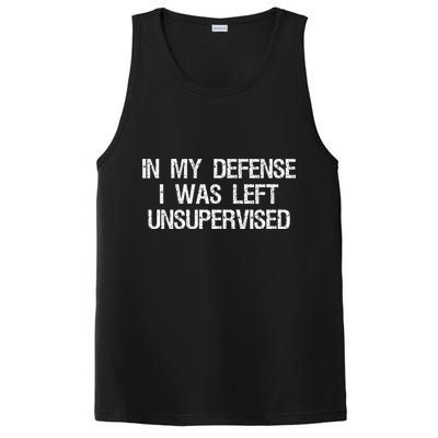 In My Defense I Was Left Unsupervised Funny Trouble Maker PosiCharge Competitor Tank