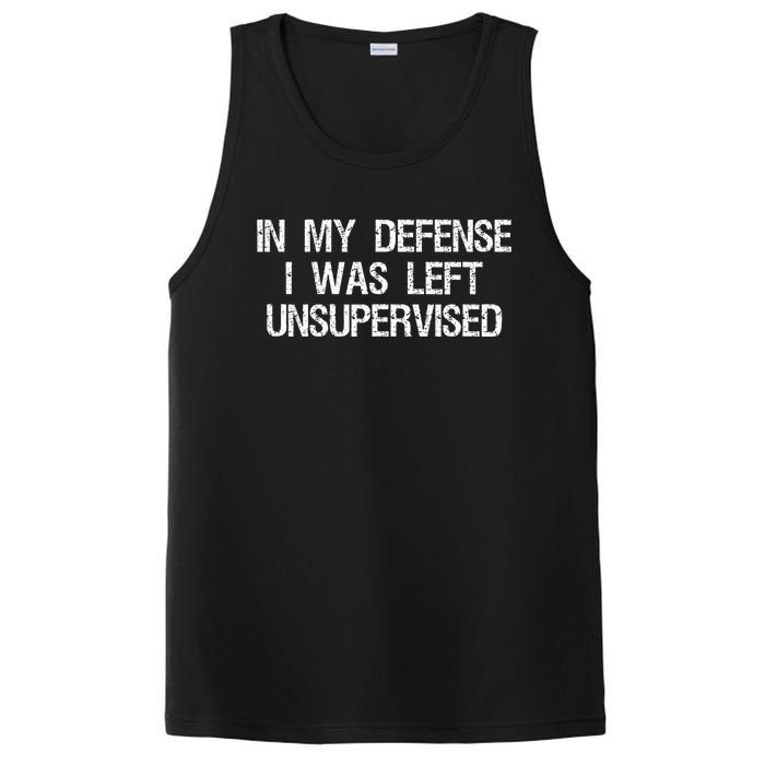 In My Defense I Was Left Unsupervised Funny Trouble Maker PosiCharge Competitor Tank