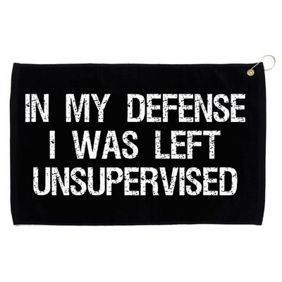 In My Defense I Was Left Unsupervised Funny Trouble Maker Grommeted Golf Towel