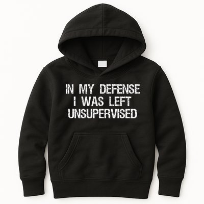 In My Defense I Was Left Unsupervised Funny Trouble Maker Kids Hoodie