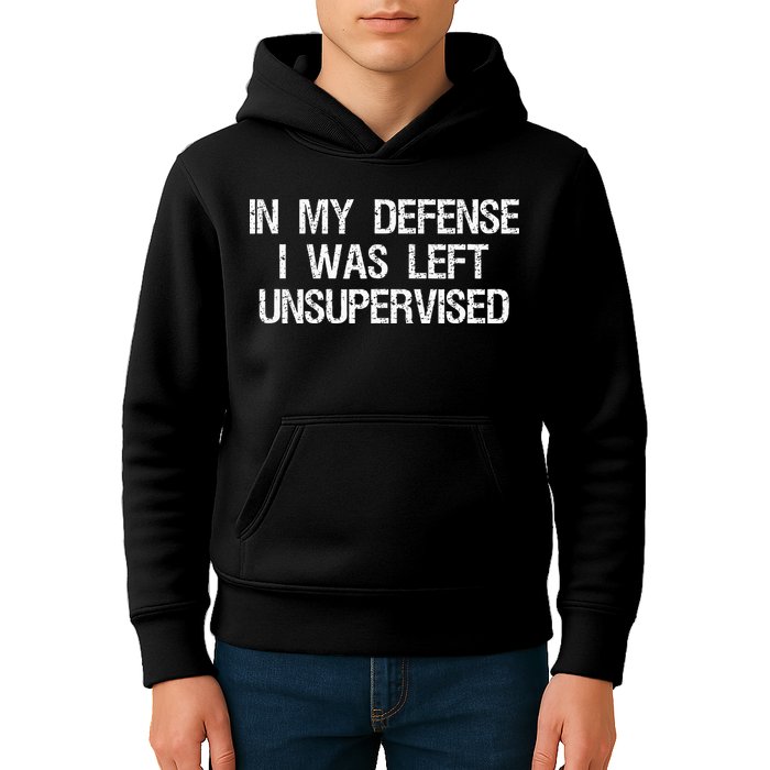 In My Defense I Was Left Unsupervised Funny Trouble Maker Kids Hoodie
