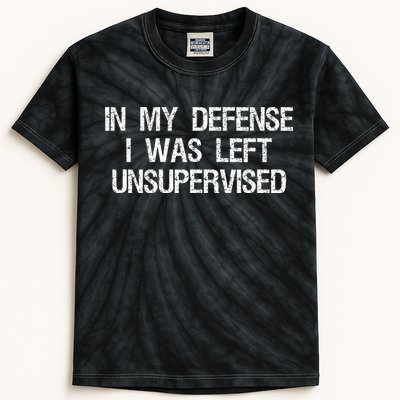 In My Defense I Was Left Unsupervised Funny Trouble Maker Kids Tie-Dye T-Shirt