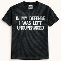 In My Defense I Was Left Unsupervised Funny Trouble Maker Kids Tie-Dye T-Shirt