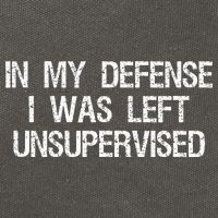 In My Defense I Was Left Unsupervised Funny Trouble Maker Cotton Canvas Backpack