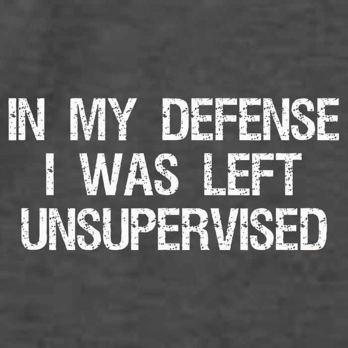 In My Defense I Was Left Unsupervised Funny Trouble Maker Vector Backpack