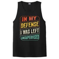 In My Defense I Was Left Unsupervised Funny Dad Joke PosiCharge Competitor Tank