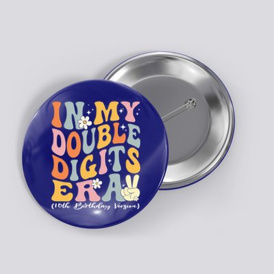 In My Double Digits Era Retro 10 Year Old 10th Birthday Funny Gift Button