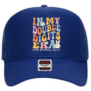 In My Double Digits Era Retro 10 Year Old 10th Birthday Funny Gift High Crown Mesh Back Trucker Hat