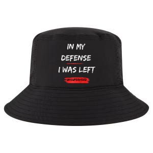 In My Defense I Was Left Unsupervised Funny Raglan Baseball Cool Comfort Performance Bucket Hat