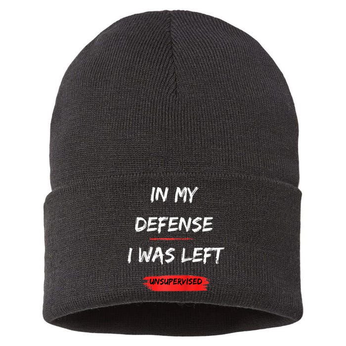 In My Defense I Was Left Unsupervised Funny Raglan Baseball Sustainable Knit Beanie