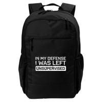 In My Defense I Was Left Unsupervised Daily Commute Backpack