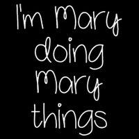 I'm MARY Doing Funny Things Women Name Birthday Gift Idea Mug