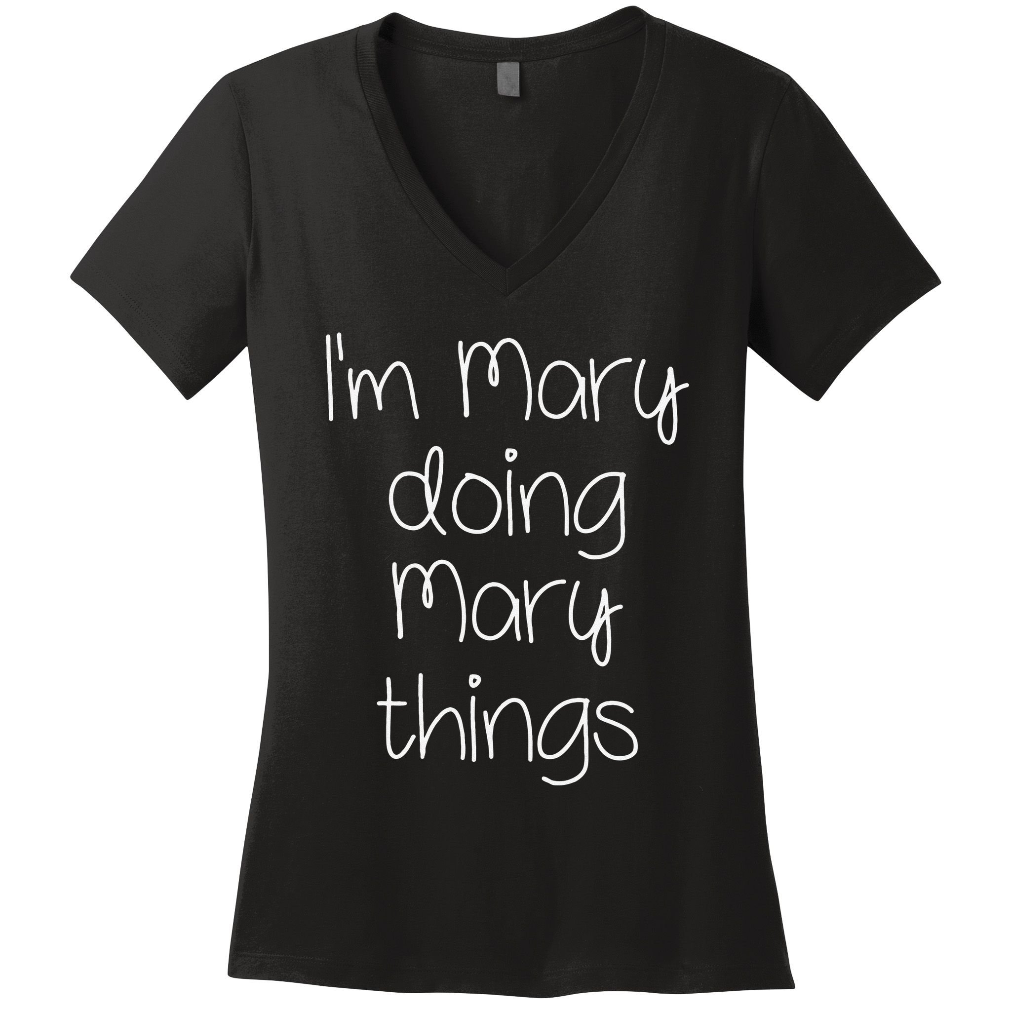 I'm MARY Doing Funny Things Women Name Birthday Gift Idea Women's V-Neck T-Shirt