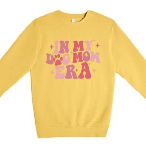 In My Dog Mom Era Groovy Mothers Day Mom Life Tees Gift Premium Crewneck Sweatshirt