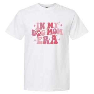 In My Dog Mom Era Groovy Mothers Day Mom Life Tees Gift Garment-Dyed Heavyweight T-Shirt