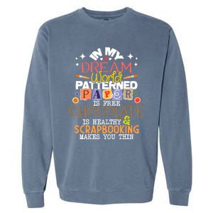 In My Dream World Patterned Paper Is Free Scrapbooking Garment-Dyed Sweatshirt