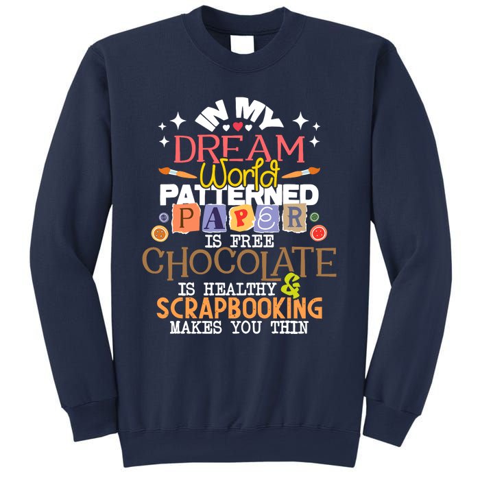 In My Dream World Patterned Paper Is Free Scrapbooking Sweatshirt