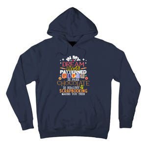 In My Dream World Patterned Paper Is Free Scrapbooking Tall Hoodie