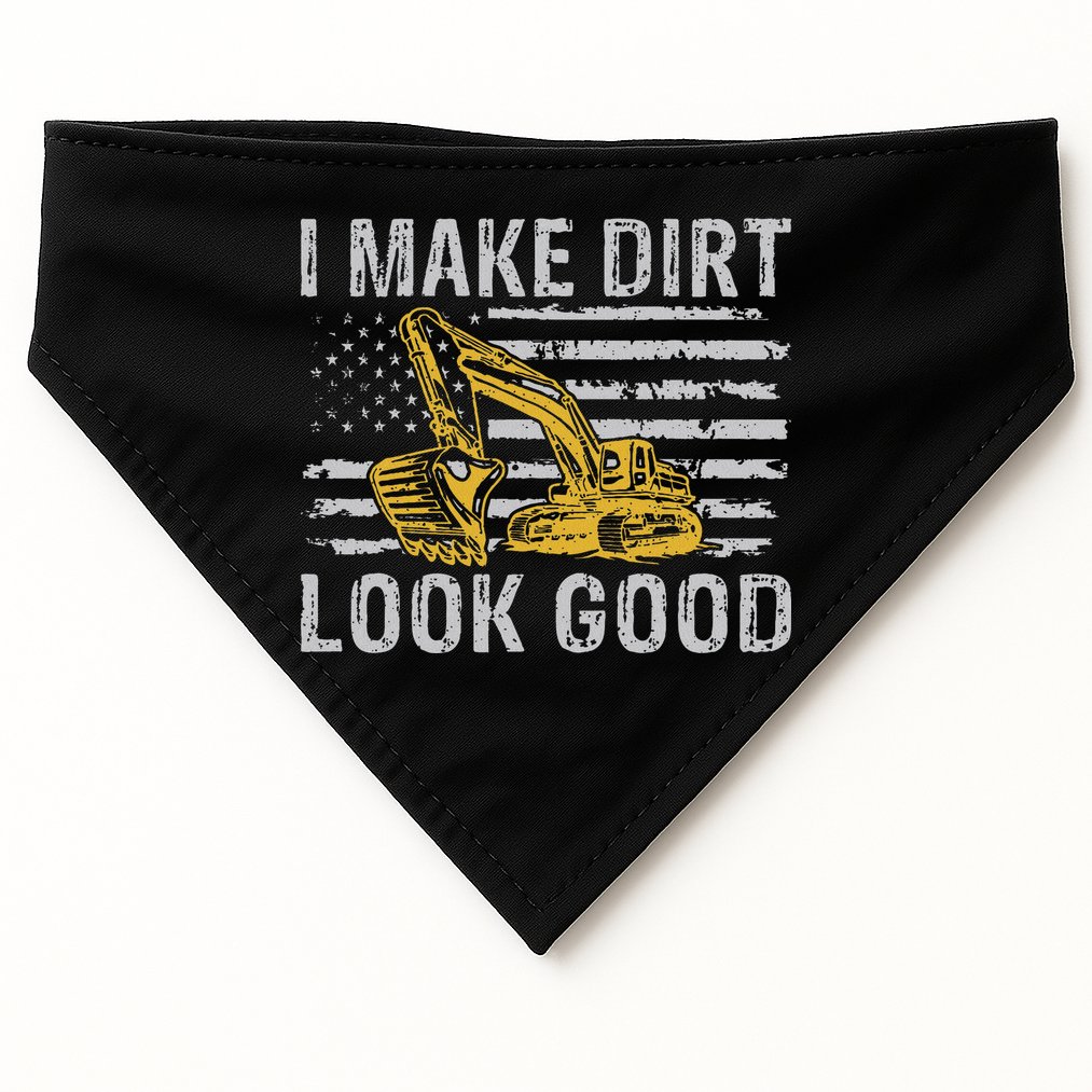 I Make Dirt Look Good Excavator USA-Made Doggie Bandana
