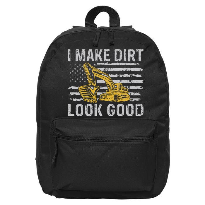I Make Dirt Look Good Excavator 16 in Basic Backpack