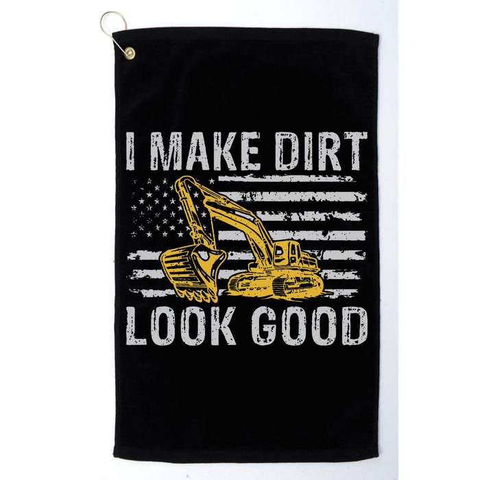 I Make Dirt Look Good Excavator Golf Towel