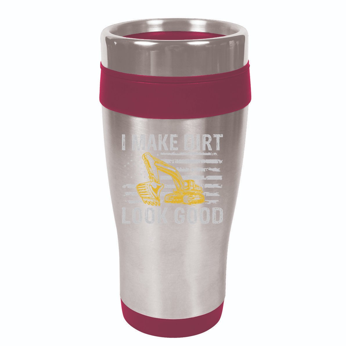 I Make Dirt Look Good Excavator 16oz Travel Tumbler