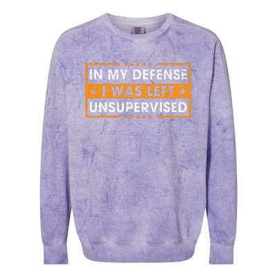 In My Defense I Was Left Unsupervised Retro Colorblast Crewneck Sweatshirt