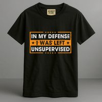In My Defense I Was Left Unsupervised Retro Garment-Dyed Heavyweight T-Shirt