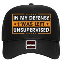 In My Defense I Was Left Unsupervised Retro High Crown Mesh Back Trucker Hat