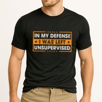 In My Defense I Was Left Unsupervised Retro Performance Shirt