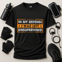 In My Defense I Was Left Unsupervised Retro Performance Shirt