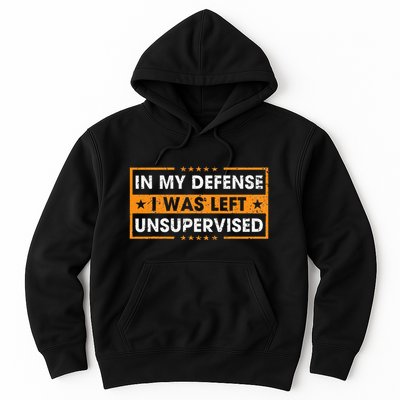 In My Defense I Was Left Unsupervised Retro Hoodie
