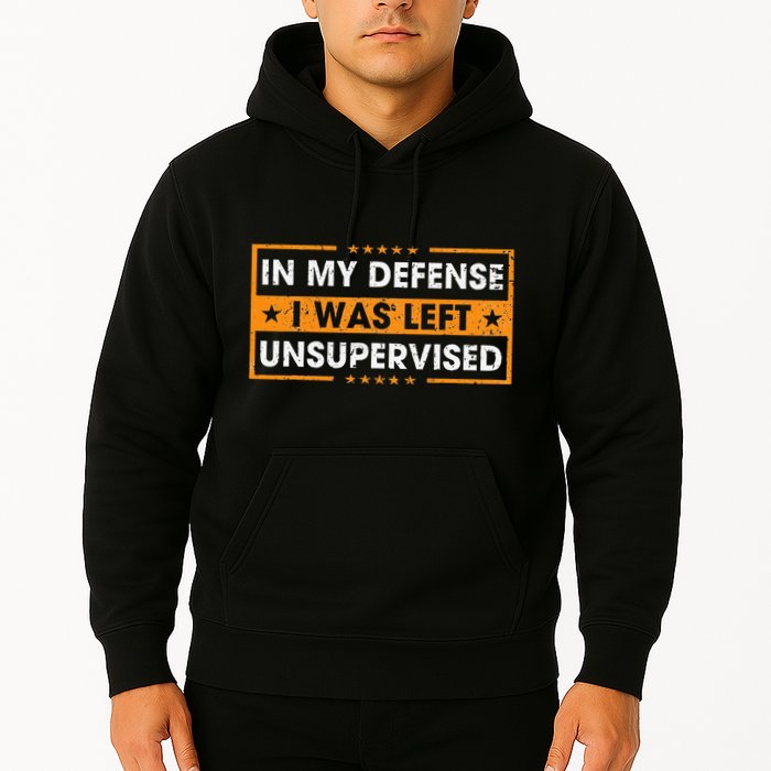 In My Defense I Was Left Unsupervised Retro Hoodie