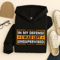In My Defense I Was Left Unsupervised Retro Hoodie