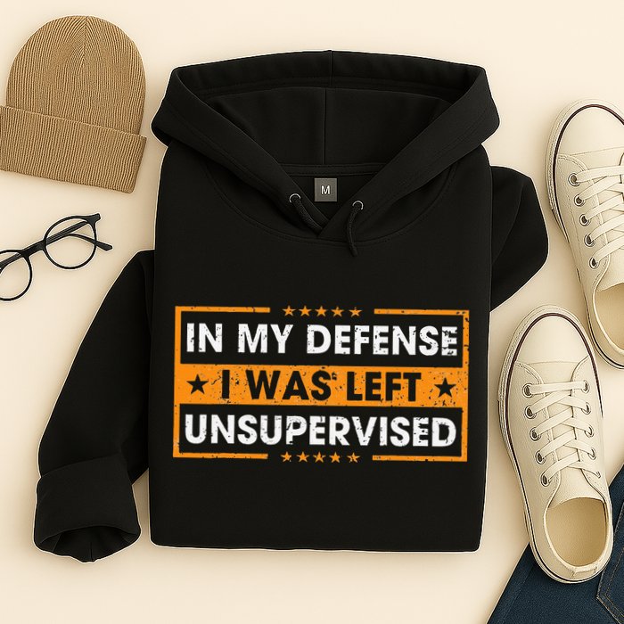 In My Defense I Was Left Unsupervised Retro Hoodie