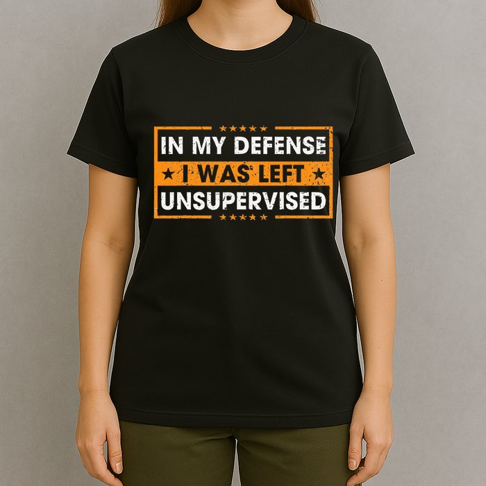 In My Defense I Was Left Unsupervised Retro T-Shirt