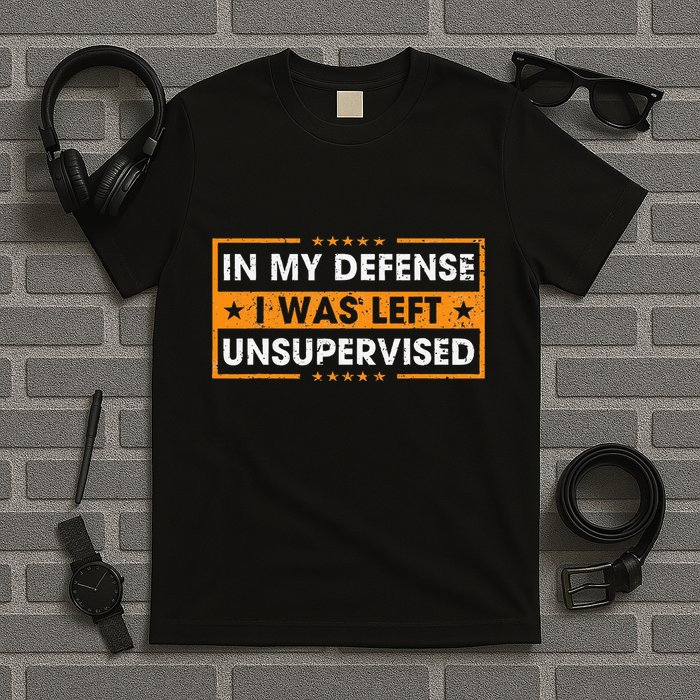 In My Defense I Was Left Unsupervised Retro T-Shirt