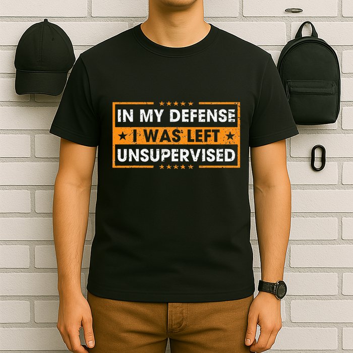In My Defense I Was Left Unsupervised Retro T-Shirt