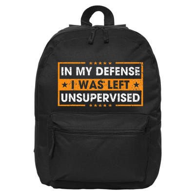 In My Defense I Was Left Unsupervised Retro 16 in Basic Backpack