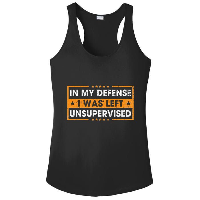 In My Defense I Was Left Unsupervised Retro Ladies PosiCharge Competitor Racerback Tank