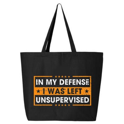 In My Defense I Was Left Unsupervised Retro 25L Jumbo Tote