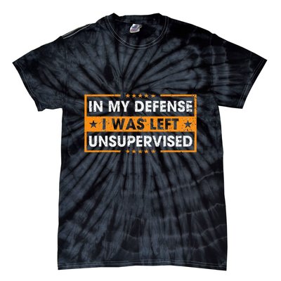 In My Defense I Was Left Unsupervised Retro Tie-Dye T-Shirt