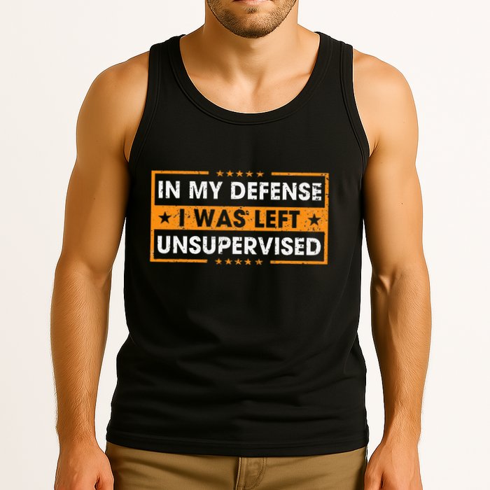 In My Defense I Was Left Unsupervised Retro Tank Top