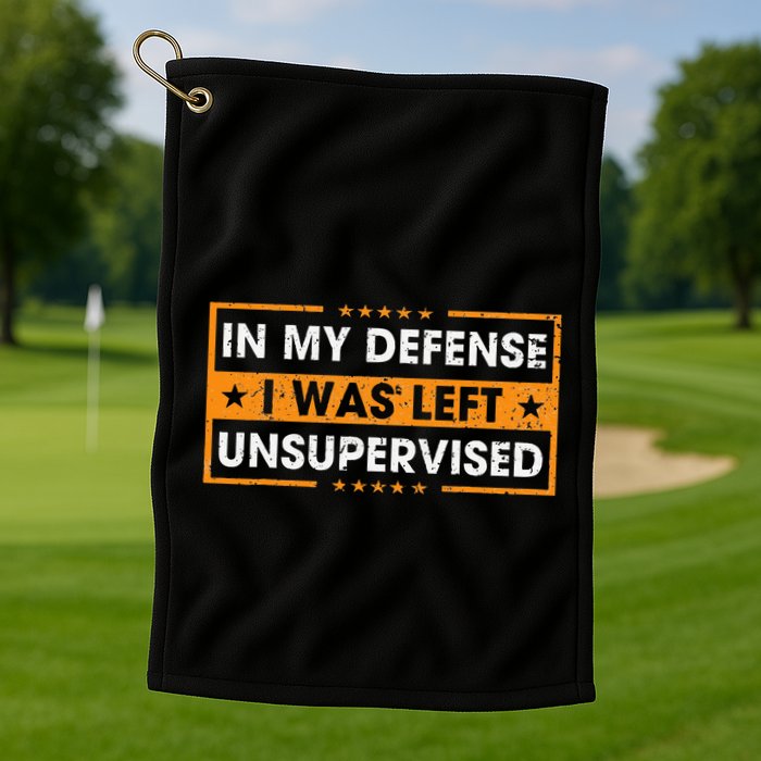 In My Defense I Was Left Unsupervised Retro Golf Towel