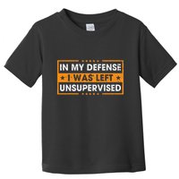 In My Defense I Was Left Unsupervised Retro Toddler T-Shirt