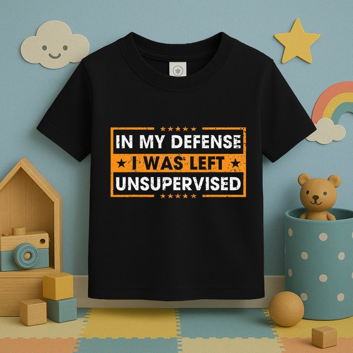 In My Defense I Was Left Unsupervised Retro Toddler T-Shirt