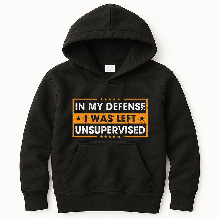 In My Defense I Was Left Unsupervised Retro Kids Hoodie