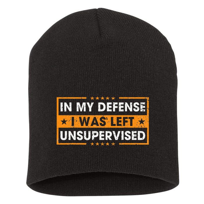 In My Defense I Was Left Unsupervised Retro Short Acrylic Beanie